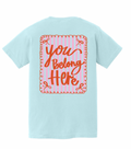 Annetta You Belong Here Comfort Color Tee